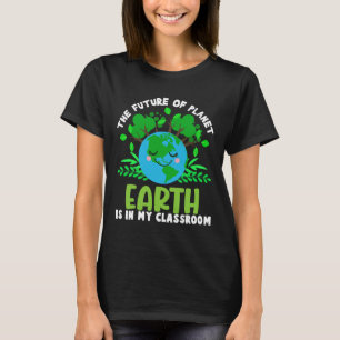 Earth Day Future Clroom Funny Teachers - Earth Smi T-Shirt