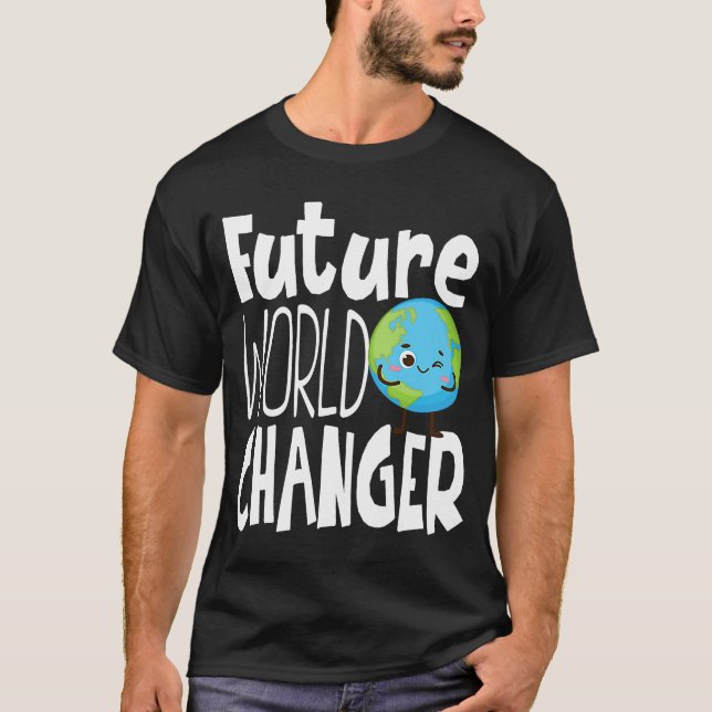 Earth Day Future World Changer Environmentalist 5 T-Shirt (Vorderseite)