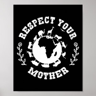 Earth Day Gift Respektieren Sie Ihre Mutter Natur Poster