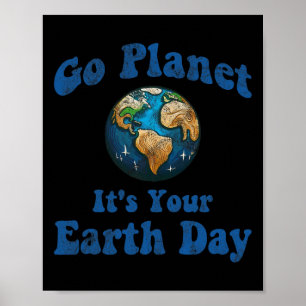 Earth Day Go Planet Es ist Ihr Vintager Tag auf de Poster