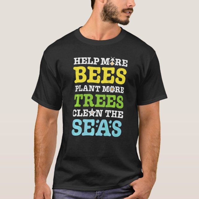 Earth Day hilft mehr Bienen Pflanze mehr Bäume rei T-Shirt (Vorderseite)