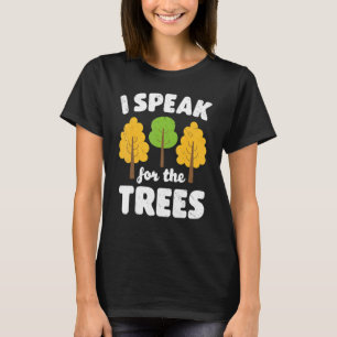 Earth Day I spreche für die Bäume Inspiration ENVI T-Shirt
