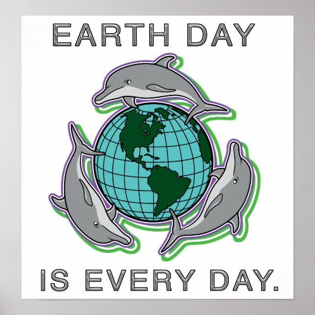 "Earth Day is Every Day" Poster/ Print Poster (Vorne)