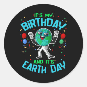 Earth Day is my Birthday April 22 Funny Niedlich C Runder Aufkleber