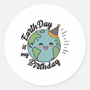 Earth Day is my Birthday Celebrate B-Earth Day Kid Runder Aufkleber
