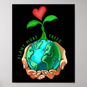 Earth Day Jeden Pflanze Mehr Bäume Rettete unser K Poster