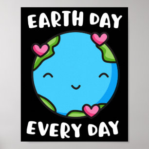 Earth Day Jeden Tag Herz Liebe Globe Rettete den P Poster