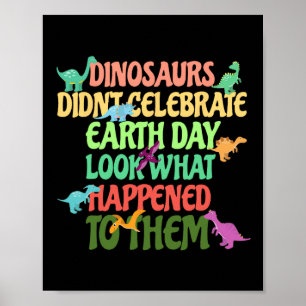 Earth Day Kids Earth Day Party Dinosaurier haben e Poster