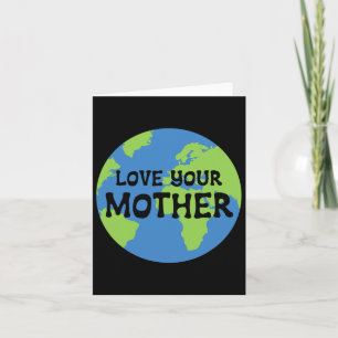 Earth Day Liebe Your Mother Karte