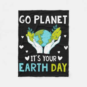 Earth Day Men Kids Boys Girls Go Planet Es ist Ihr Fleecedecke