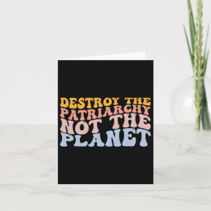 Earth Day Rett Planet Feminismus Zerstöre Patriarc Karte