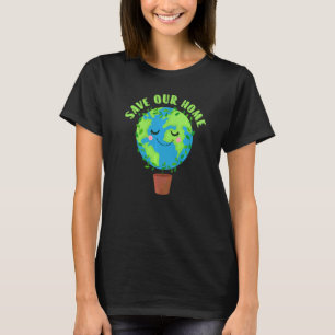 Earth Day Rette unseren Zuhause Planet Conservatio T-Shirt