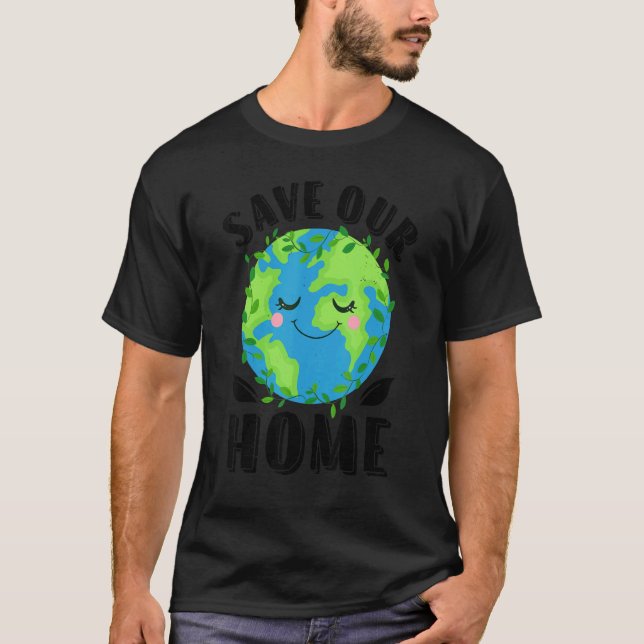 Earth Day Rette unseren Zuhause Planet Conservatio T-Shirt (Vorderseite)