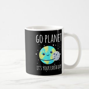 Earth Day Shirt Go Planet Es ist Ihr Earth Day Fun Kaffeetasse