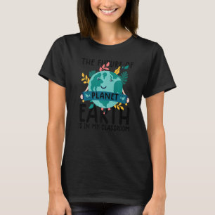 Earth Day Teacher Earth Day Funny Quote Lehrer T-Shirt