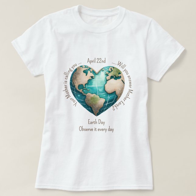 Earth Day Your Mütter ruft T-Shirt (Design vorne)