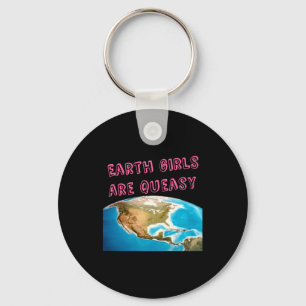 Earth Girls Are Queasy Lustige Feministische T-Shi Schlüsselanhänger