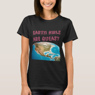 Earth Girls sind ziemlich lustiger feministischer T-Shirt