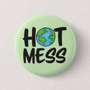 Earth Hot Mess Standard, 2¼ Zoll runder Knopf Button