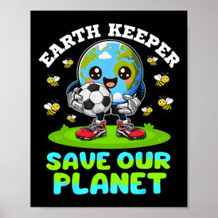 Earth Keeper Rette unser Planet-Earth-Day-Fußballz Poster