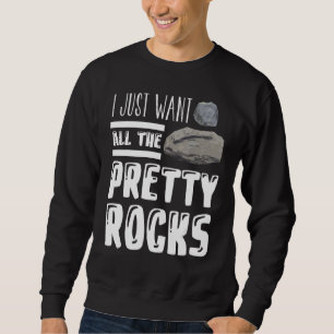 Earth Scientist Rock Collector Geology Mineral Col Sweatshirt