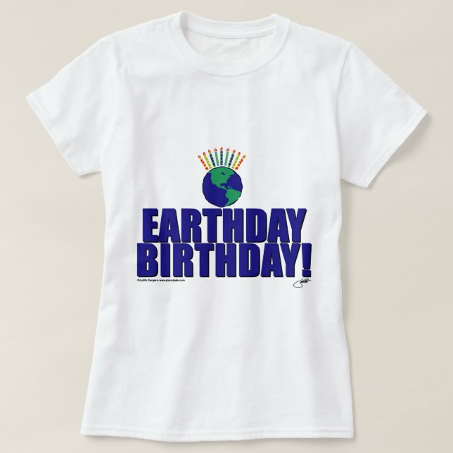 Earthday Geburtstag T-Shirt (Design vorne)