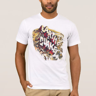 EARTHQUAKE T - Shirt
