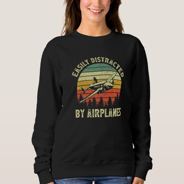 Easily Distracted By Airplanes Aviation Pilot Airp Sweatshirt (Vorderseite)