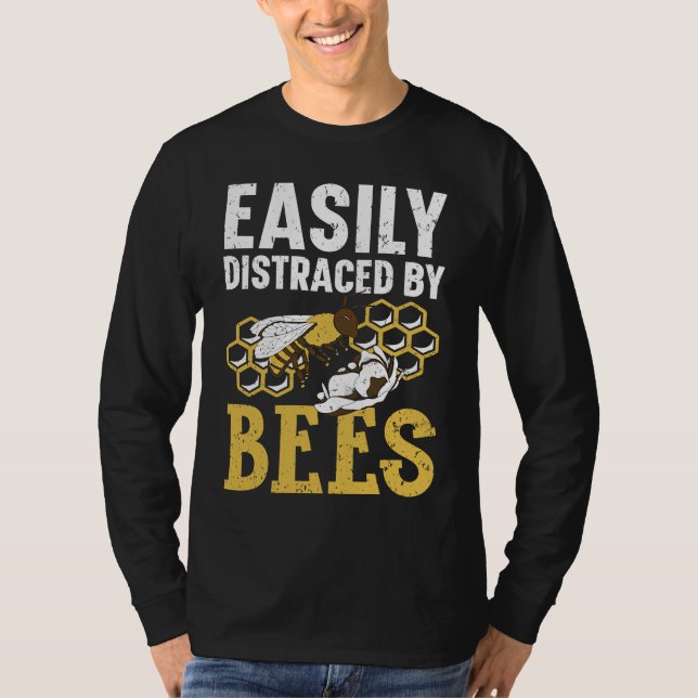 Easily Distracted By Bees Beekeeper Apiarist Honey T-Shirt (Vorderseite)