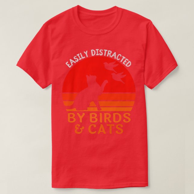 Easily Distracted By Birds And Cats Funny Bird And T-Shirt (Design vorne)
