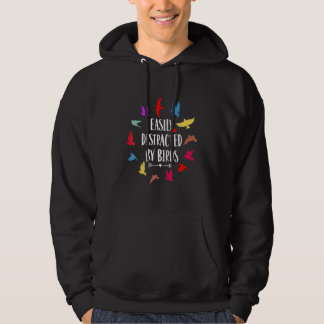 Easily Distracted By Birds  Bird Hoodie
