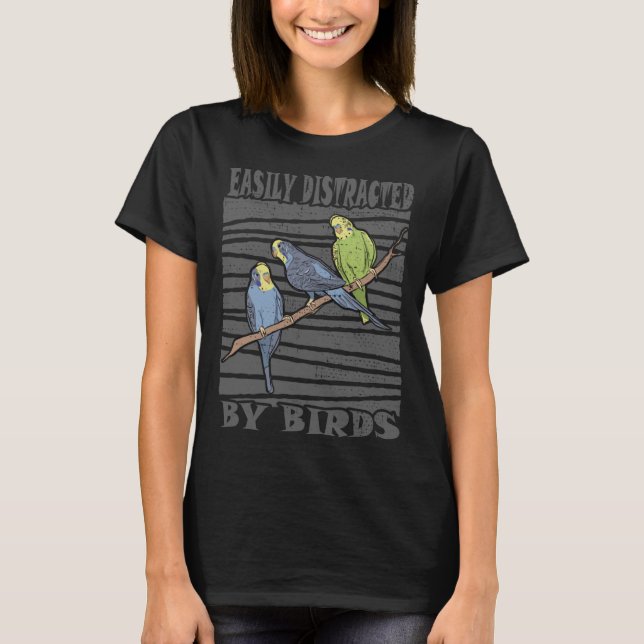 Easily Distracted by Birds Birdwatching T-Shirt (Vorderseite)