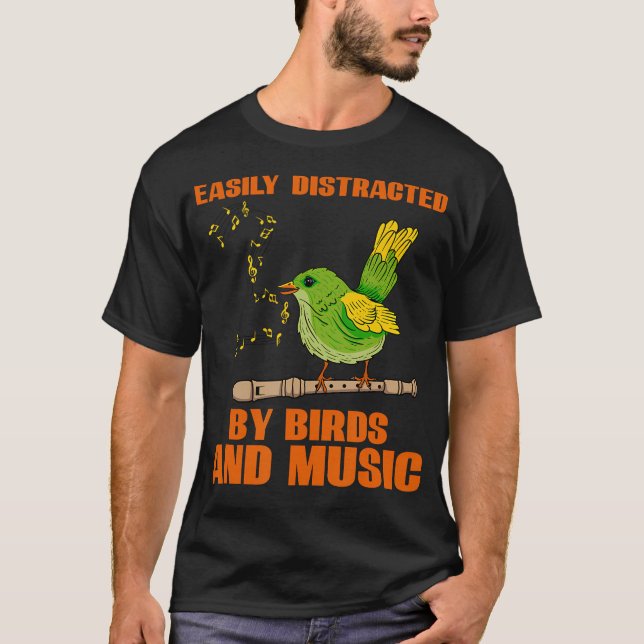 Easily Distracted By Birds Music Flute Player T-Shirt (Vorderseite)
