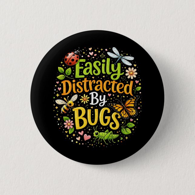 Easily Distracted by Bugs Button (Vorderseite)