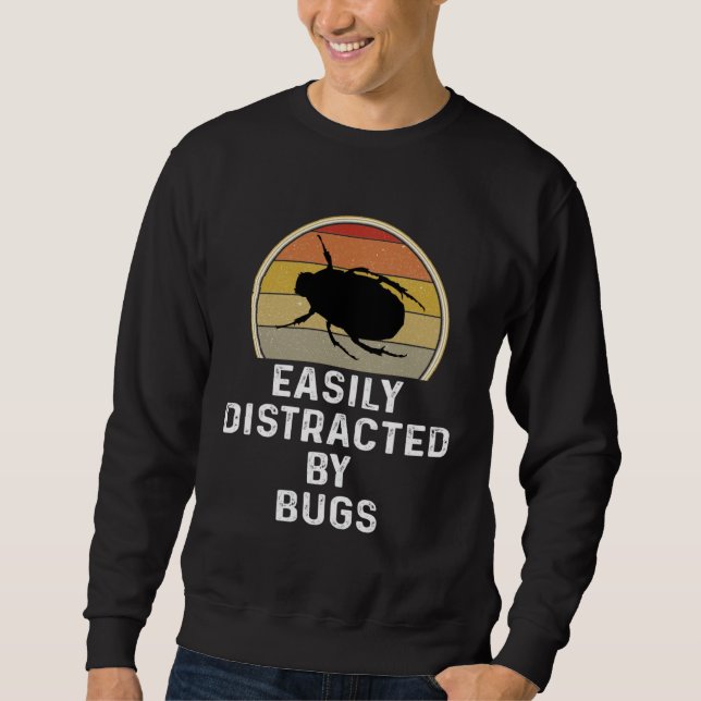 Easily Distracted By Bugs Entomologist Gif Sweatshirt (Vorderseite)