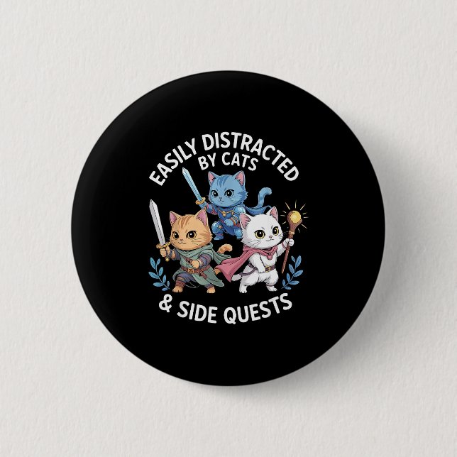 Easily Distracted By Cats &amp; Side Quests Funny  Button (Vorderseite)
