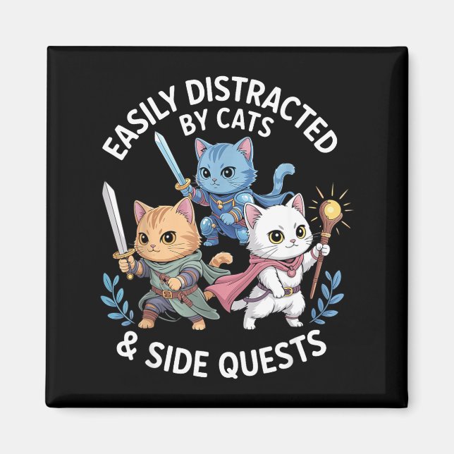 Easily Distracted By Cats &amp; Side Quests Funny  Magnet (Vorne)