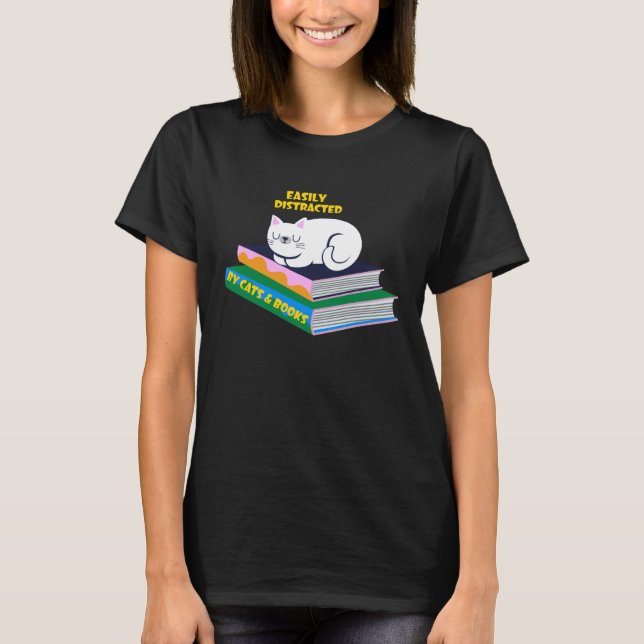 Easily Distracted By Cats And Books  Cat & Book T-Shirt (Vorderseite)