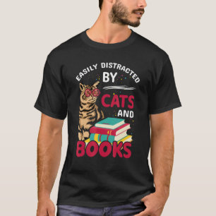 Easily Distracted By Cats And Books Katze T-Shirt