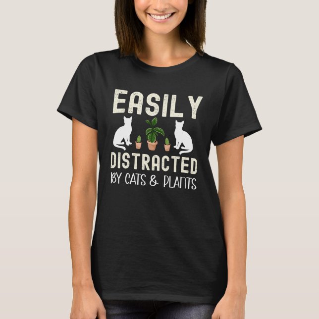Easily distracted by Cats and plants  kitten T-Shirt (Vorderseite)
