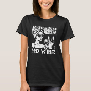 Easily Distracted by Cats & Wine Lustig für Wein & T-Shirt