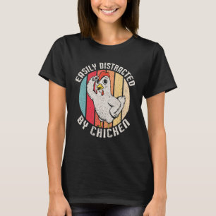 Easily Distracted By Chicken Local Farm Landwirt T-Shirt