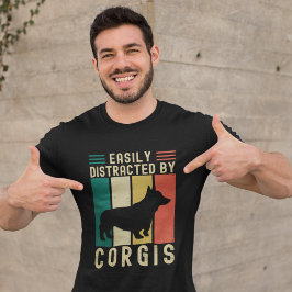 Easily Distracted by Corgis Funny Corgi Lovers T-Shirt