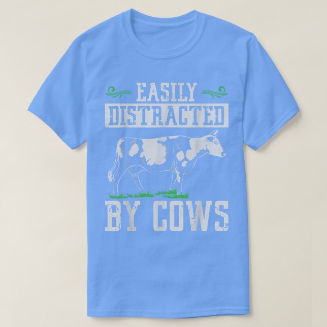 Easily distracted by cows Cow Farmer  T-Shirt (Design vorne)
