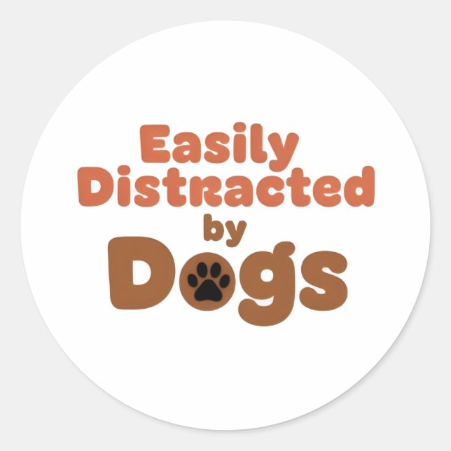 Easily Distracted by Dogs Sticker (Vorderseite)