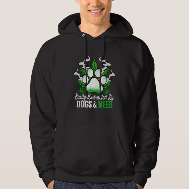 Easily Distracted By Dogs Weed  Dog  Men Women Hoodie (Vorderseite)