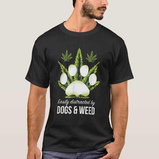 Easily Distracted By Dogs Weed Funny Dog Lover Gif T-Shirt (Vorderseite)