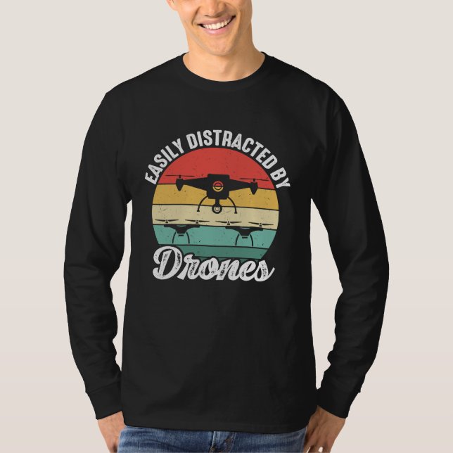 Easily Distracted by Drones  Drone Pilot Enthusias T-Shirt (Vorderseite)