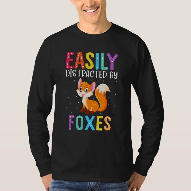 Easily Distracted By Foxes  Fox T-Shirt (Vorderseite)