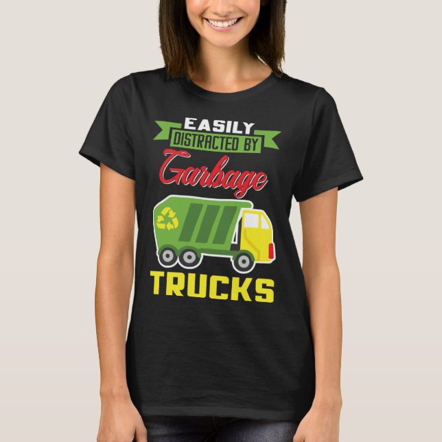 Easily Distracted By Garbage Trucks Truck Rubbish  T-Shirt (Vorderseite)